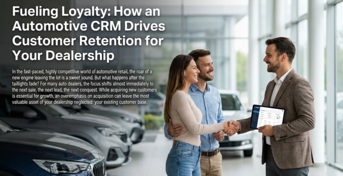 Drive Loyalty and Retention with an Automotive CRM